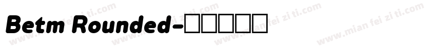 Betm Rounded字体转换